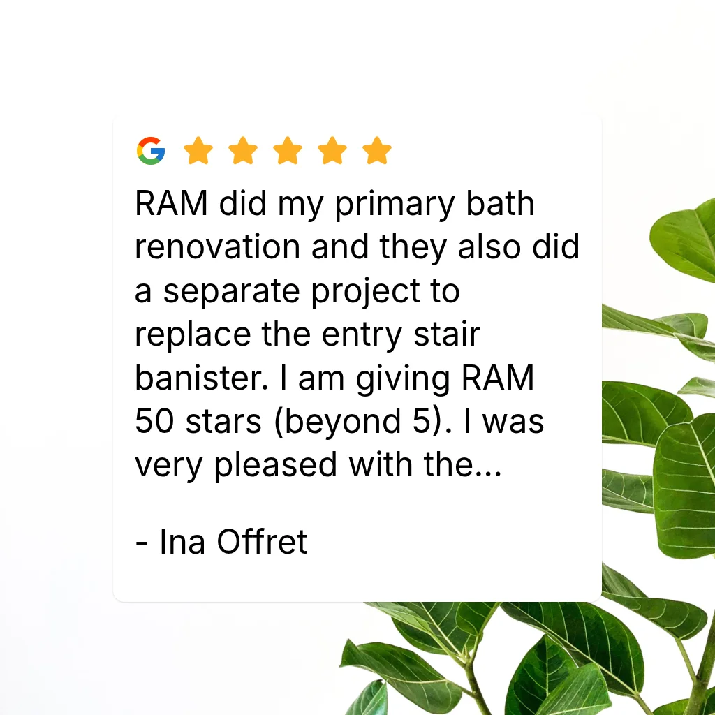 Five-star Google review card praising RAM Construction & Remodel for a bathroom renovation and entry stair banister replacement