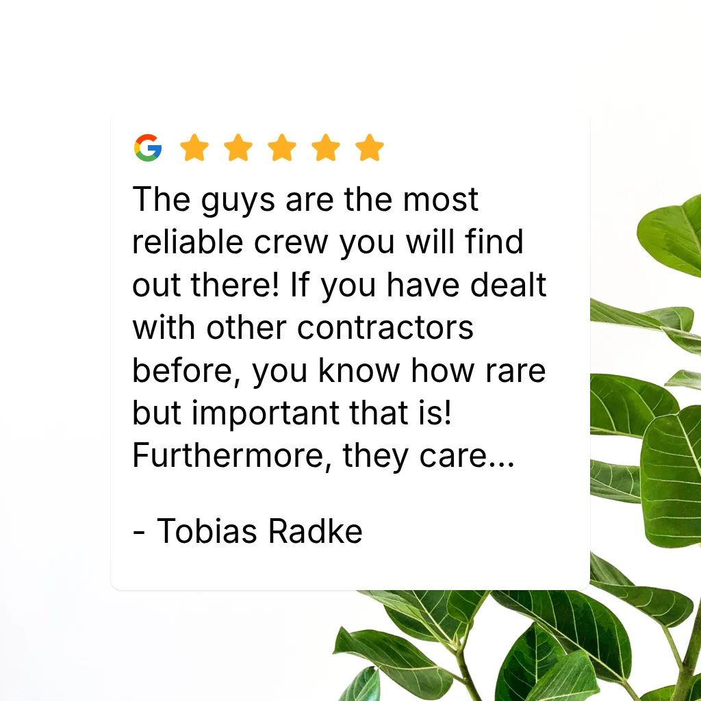 Five-star Google review card with green plant leaves on a white background, praising a reliable contractor crew